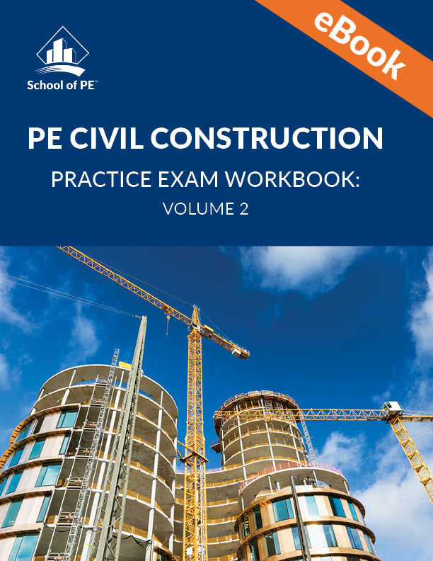 PE Civil Construction Practice Exam Workbook: Volume 2