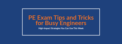 PE Exam Tips and Tricks for Busy Engineers: High-Impact Strategies You Can Use This Week