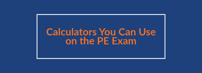 Calculators You Can Use on the PE Exam