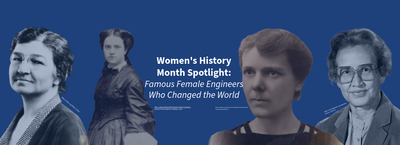 Women's History Month Spotlight: Famous Female Engineers Who Changed the World