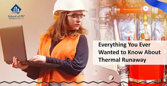 Everything You Ever Wanted to Know About Thermal Runaway