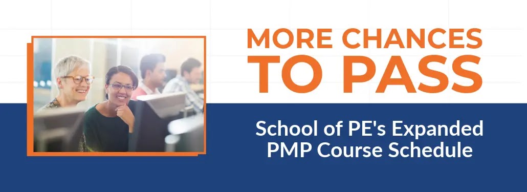 More Chances to Pass: School of PE's Expanded PMP Course Schedule