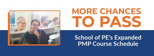 More Chances to Pass: School of PE's Expanded PMP Course Schedule