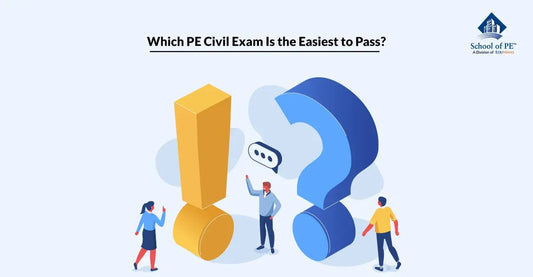 Which PE Civil Exam Is the Easiest to Pass?