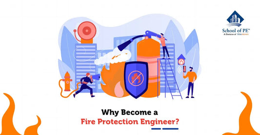 Why Become a Fire Protection Engineer?