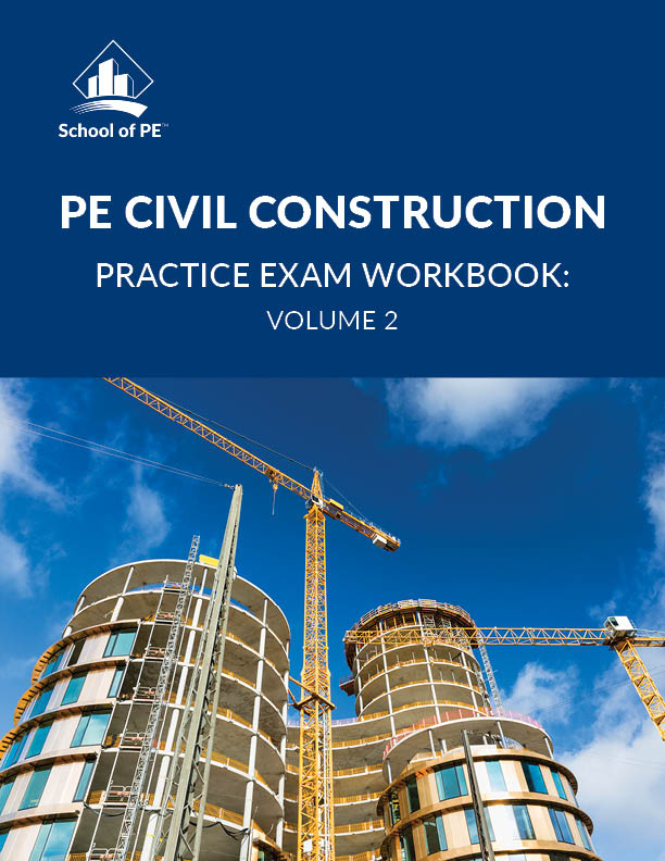PE Civil Construction Practice Exam Workbook: Volume 2