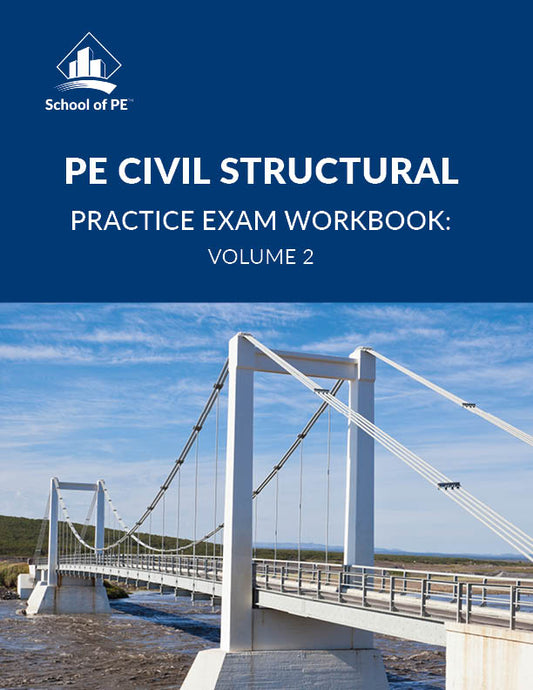 PE Civil Structural Practice Exam Workbook: Volume 2