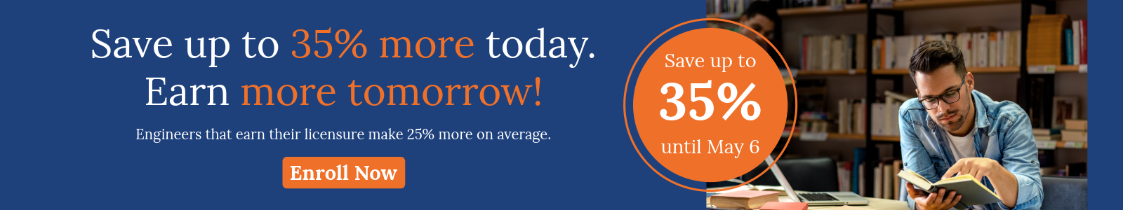 Save Up to 35% Now, Earn More Later Banner