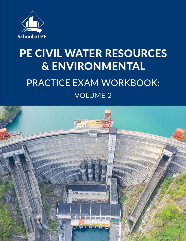 PE Civil Water Resources & Environmental Practice Exam Workbook:  Volume 2