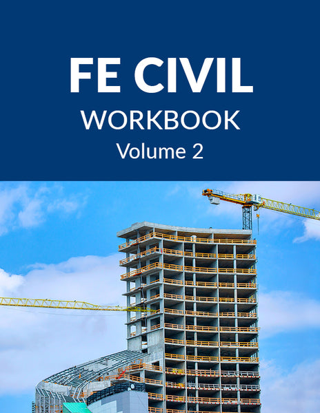 FE Civil Exam Prep - Practice Exam Workbook, Volume 2 – School of PE