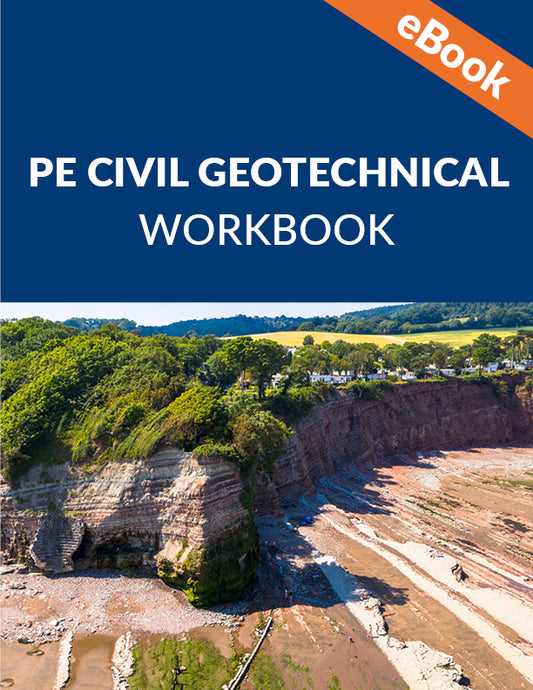 PE Civil Geotechnical Workbook