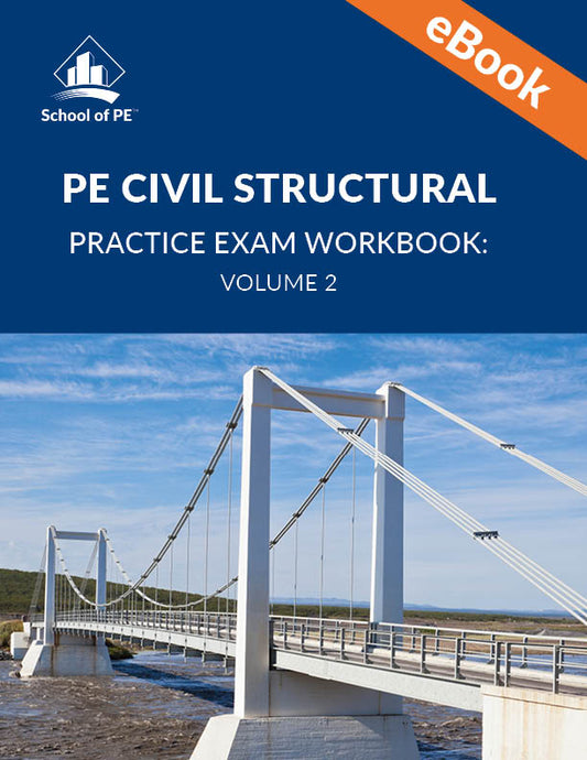 PE Civil Structural Practice Exam Workbook: Volume 2